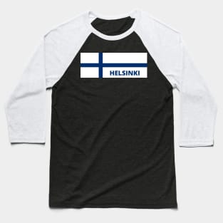 Helsinki City in Finnish Flag Baseball T-Shirt